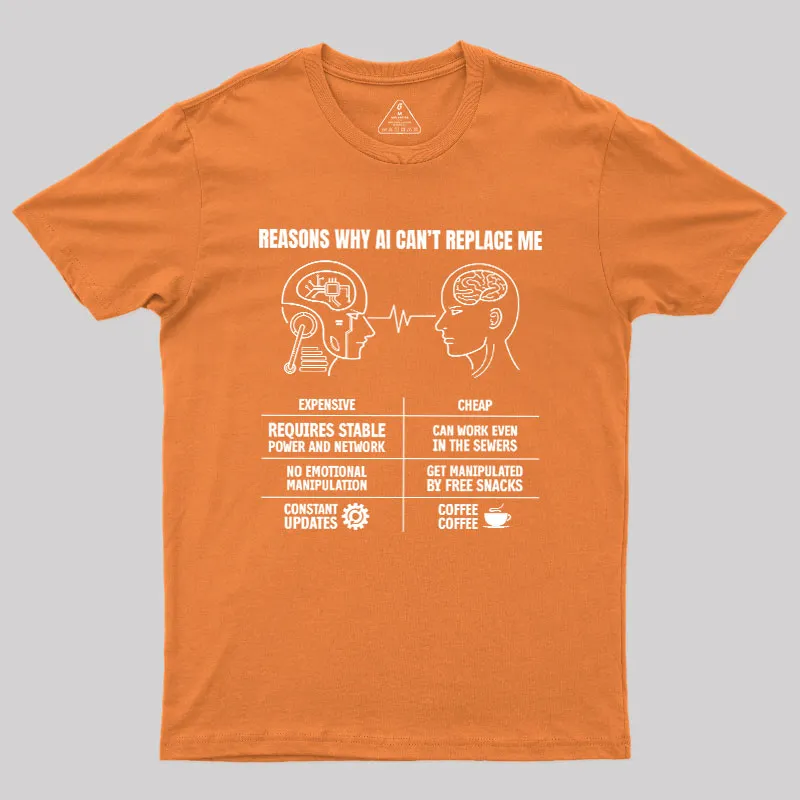 Reasons Why Ai Cant Replace Me Geek T-Shirt - Image 7