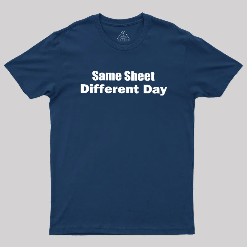 Same Sheet Different Day Geek T-Shirt - Image 2