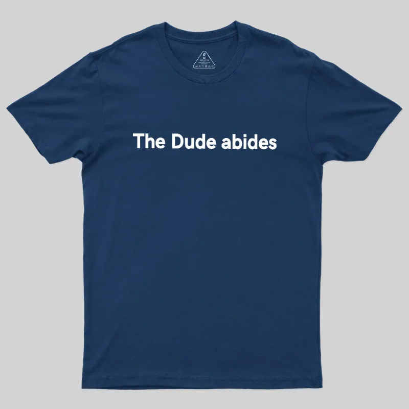 Alternative view of The Dude abides Geek T-Shirt