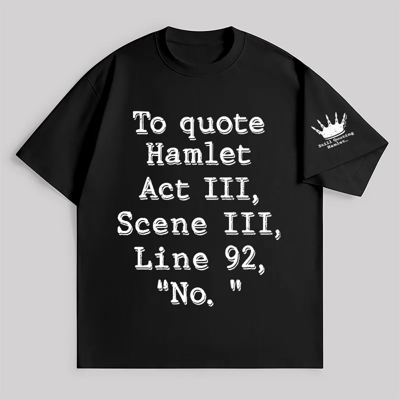 To Quote Hamlet Unisex Oversized T-shirt