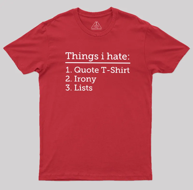Thing I Hate Geek T-Shirt - Image 7