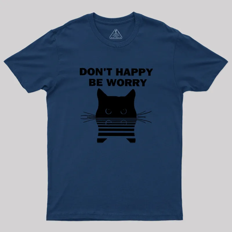 Don't Happy Geek T-Shirt - Image 2