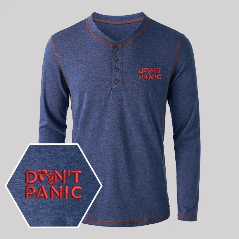 Don't Panic Embroidered Long Sleeve Henley Shirts