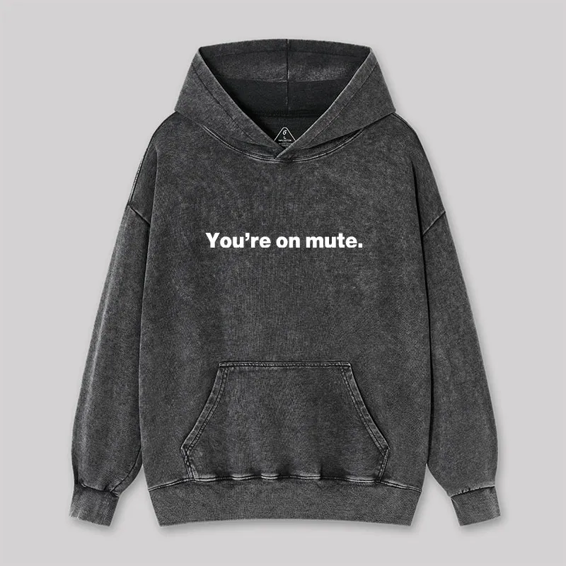 You're on Mute Washed Hoodie - Image 3