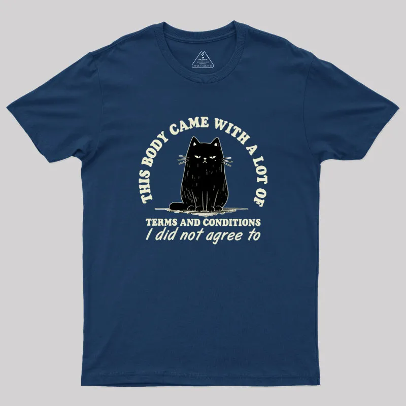 This Body Came With A Lot Of Terms And Conditions Geek T-Shirt - Image 3