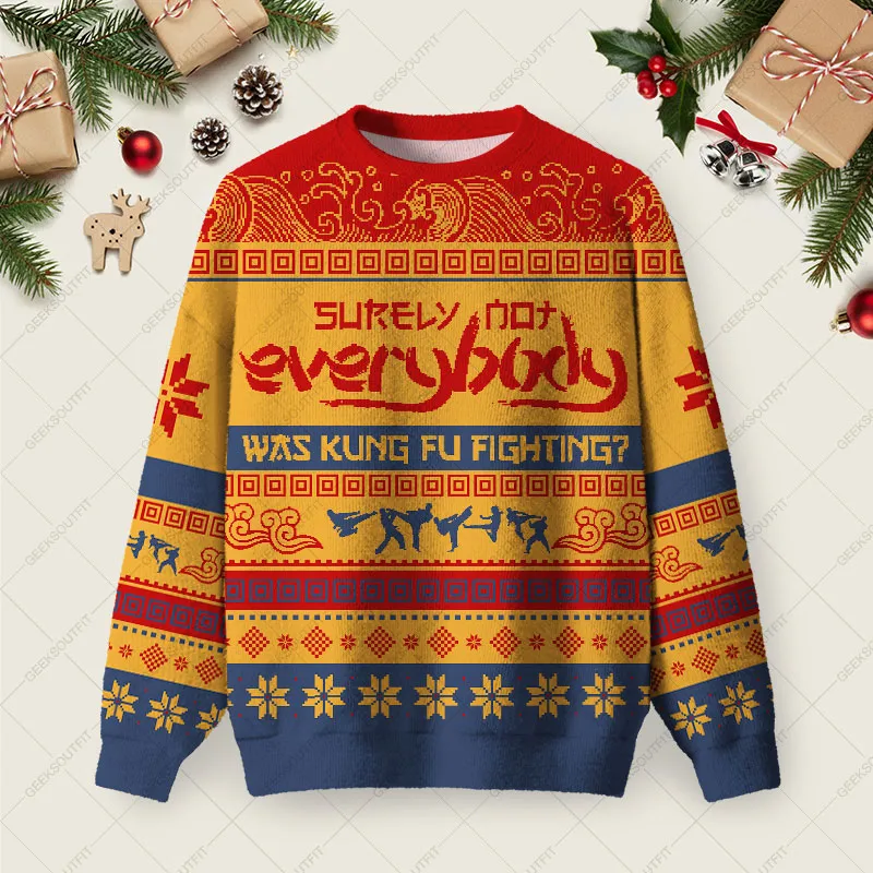 Surely Not Everybody Was Kung Fu Fighting Ugly Christmas Fuzzy Fleece Sweatshirt