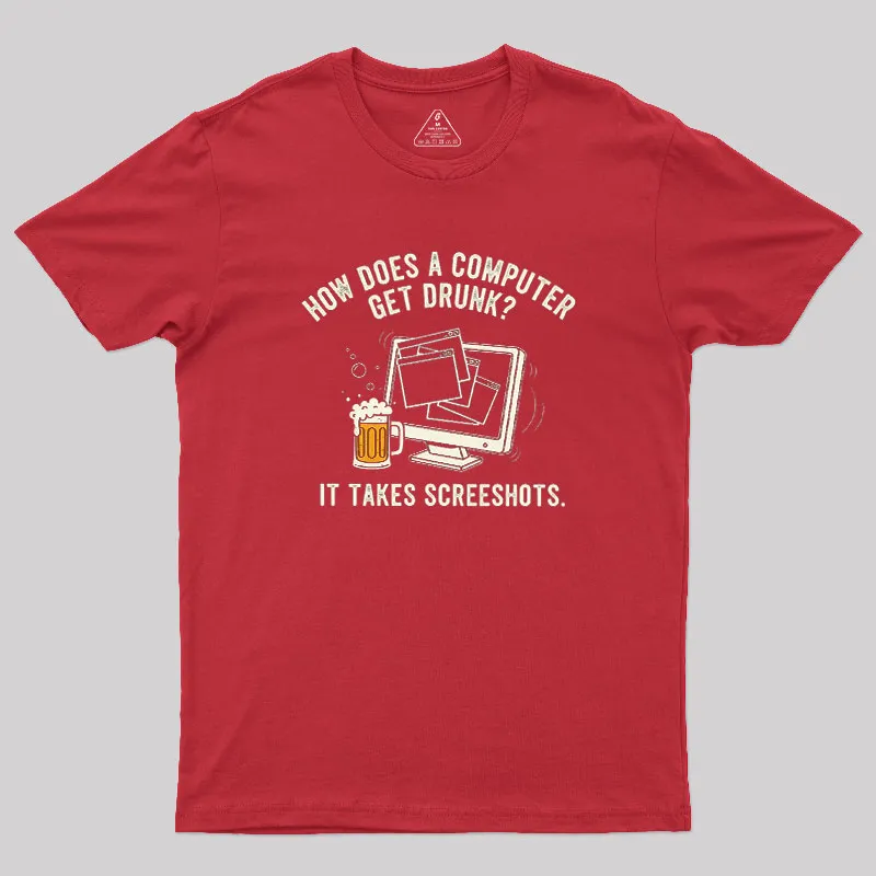 How Does A Computer Get Drunk Geek T-Shirt - Image 4