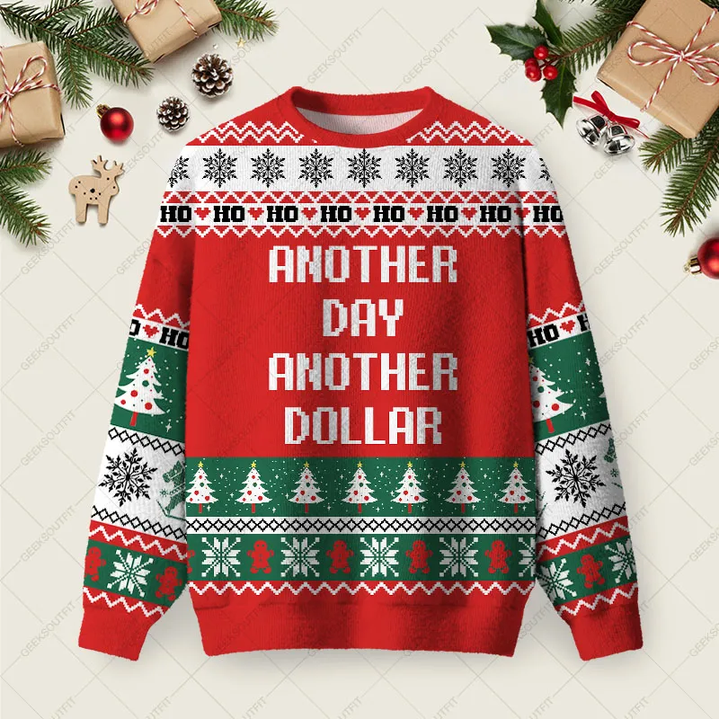 Another Day Another Dollar Ugly Christmas Fuzzy Fleece Sweatshirt