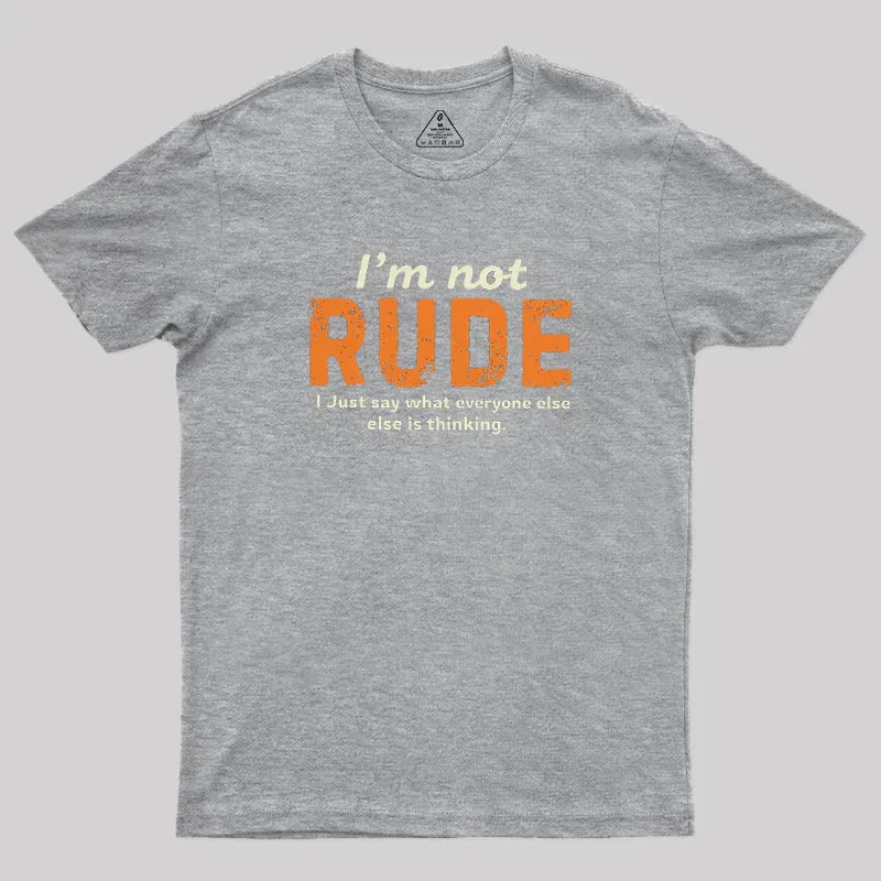 I am Not Rude Geek T-Shirt - Image 4