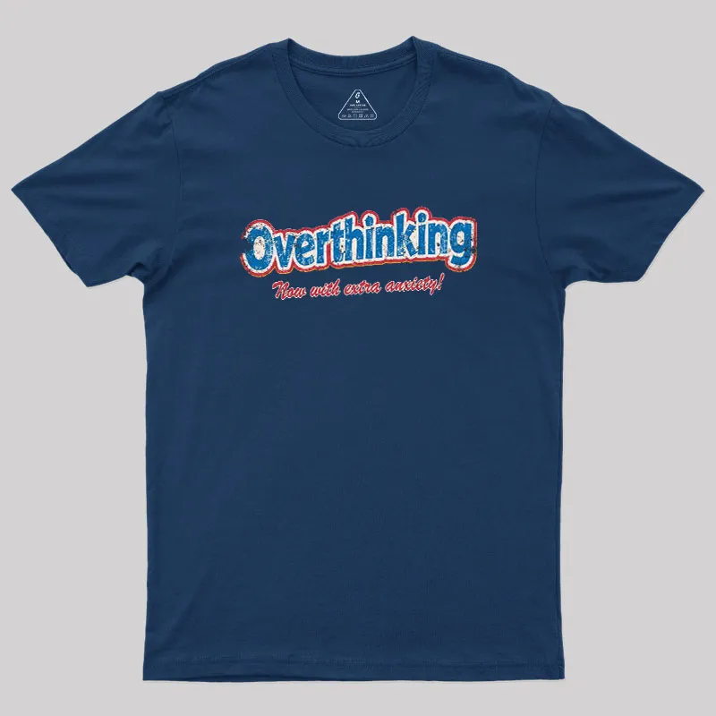 Alternative view of Overthinking Extra Anxiety Edition Geek T-Shirt