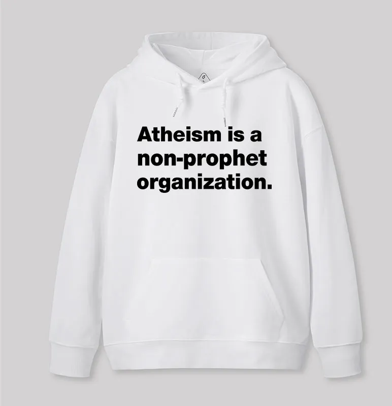 Atheism Is A Non-prophet Organization Geek Hoodie - Image 5
