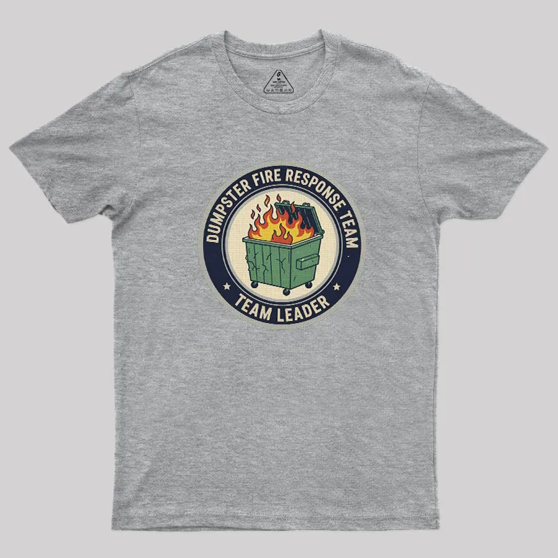 Dumpster Fire Response Team Geek T-Shirt - Image 4