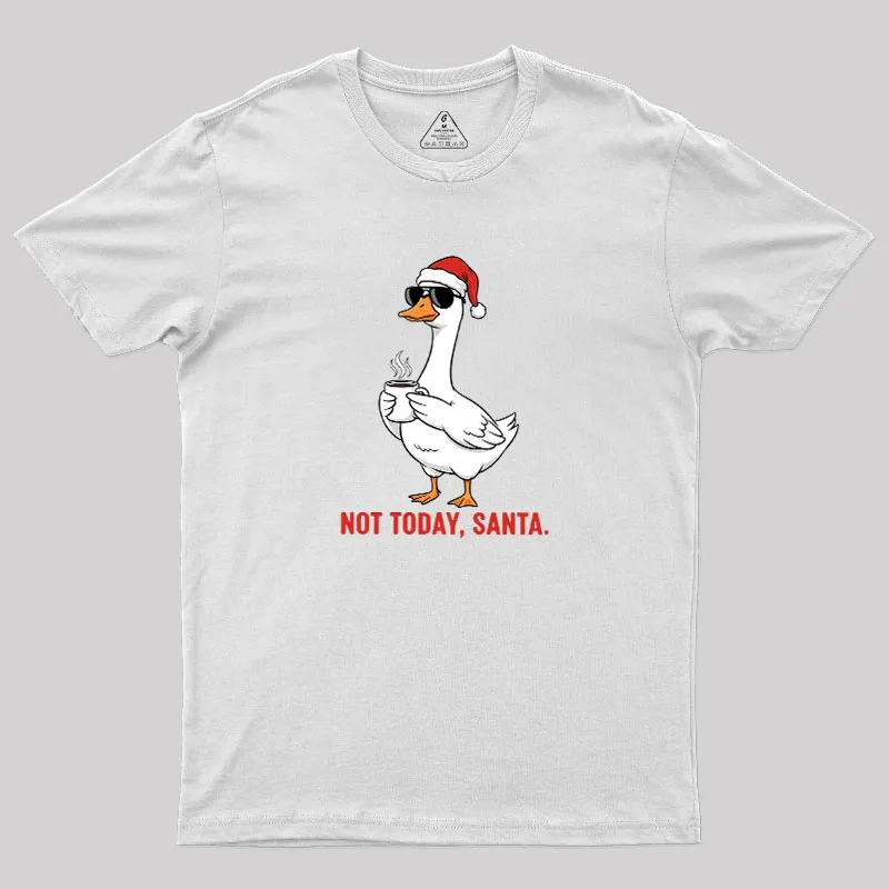 Not Today Santa Geek T-Shirt - Image 10