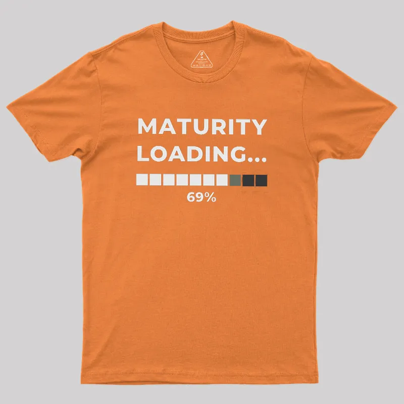 Maturity Loading Geek T-Shirt - Image 6