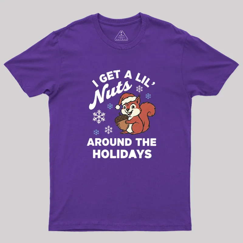 I Get A Little Nuts Around The Holidays Christmas Geek T-Shirt - Image 8