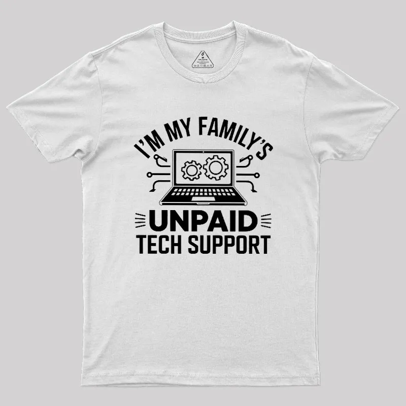I'm My Family's Unpaid Tech Support Geek T-Shirt - Image 11
