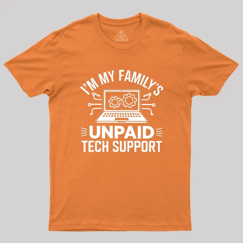 I'm My Family's Unpaid Tech Support Geek T-Shirt - Image 7