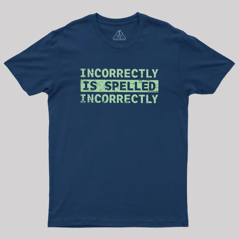 Alternative view of Incorrectly Geek T-Shirt
