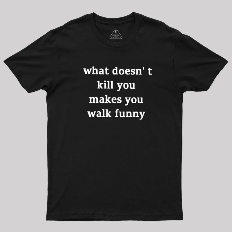 Walk Funny Geek T-Shirt
