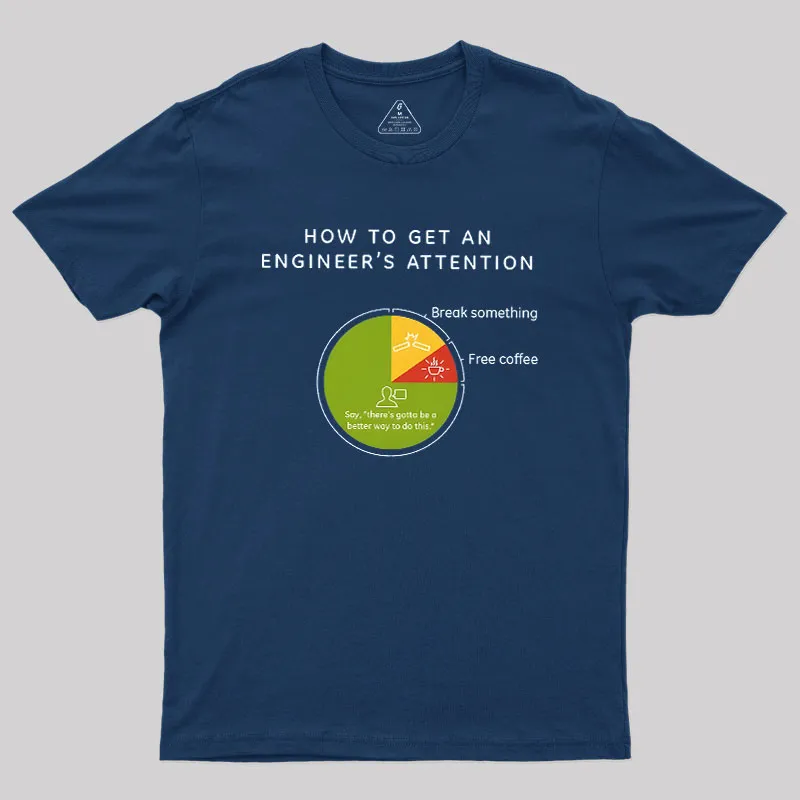 How To Get An Engineers Attention Geek T-Shirt - Image 2
