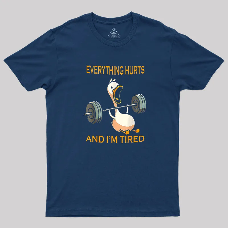 Everything Hurts And Im Tired Geek T-Shirt - Image 2