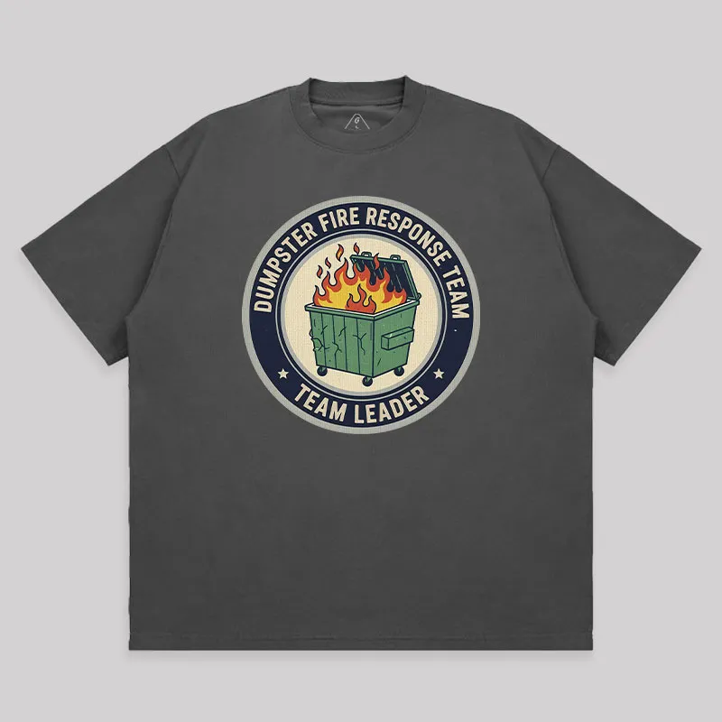Dumpster Fire Response Team Unisex Oversized T-shirt