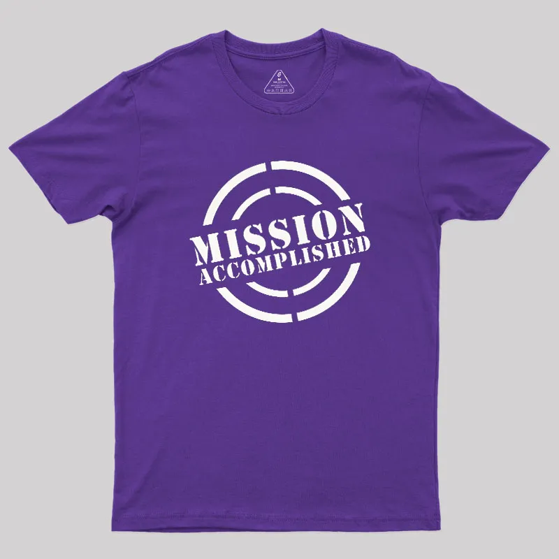 Mission Accomplished Geek T-Shirt - Image 6