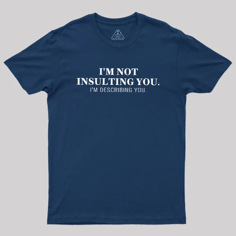 I'm Describing You Geek T-Shirt - Image 2