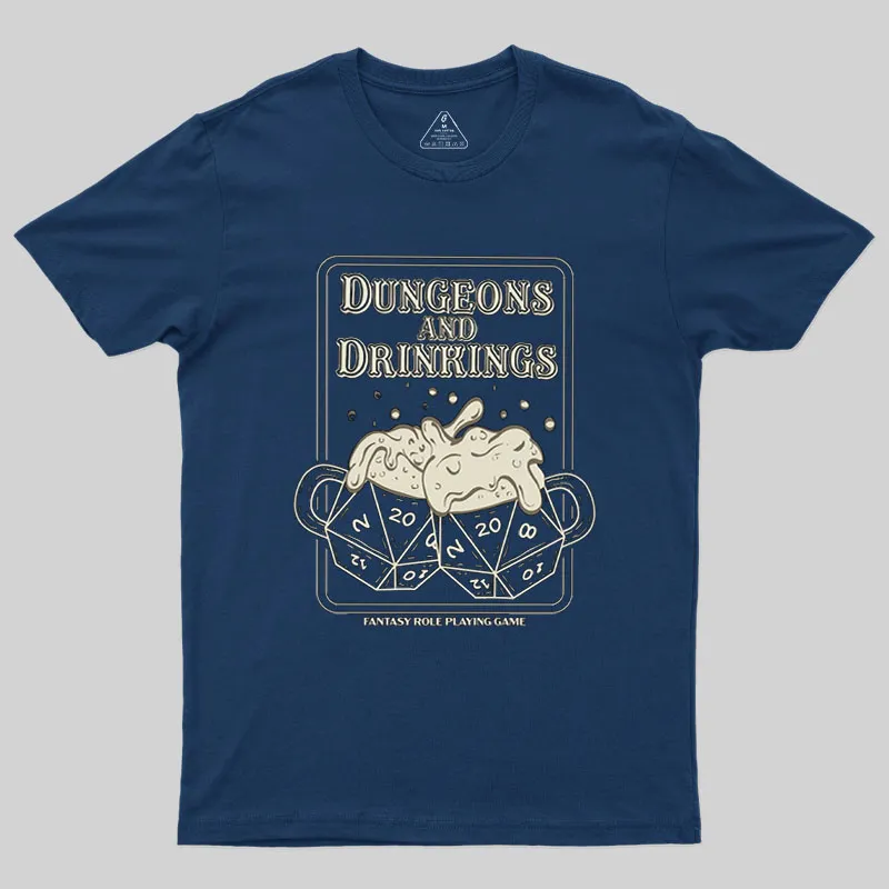 Dungeons and Drinkings Geek T-Shirt
