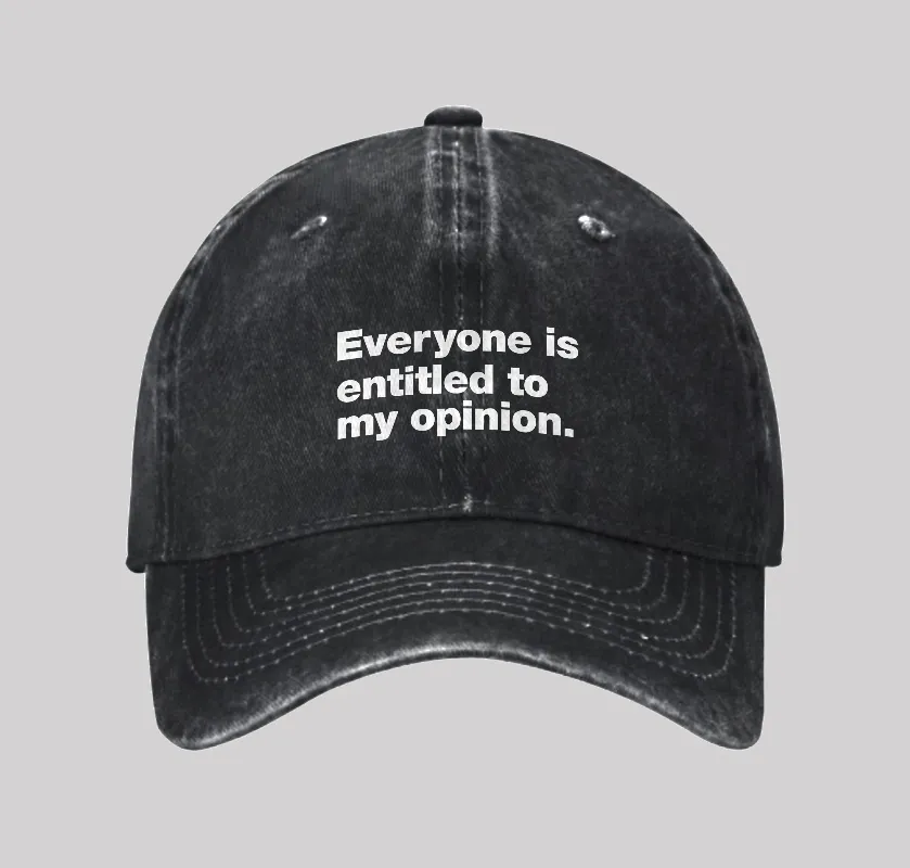 Everyone Is Entitled To My Opinion Washed Vintage Baseball Cap