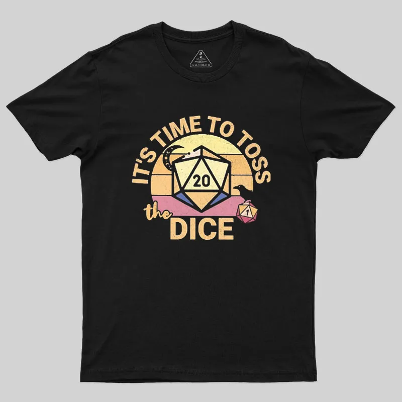 Time To Toss The Dice Geek T-Shirt