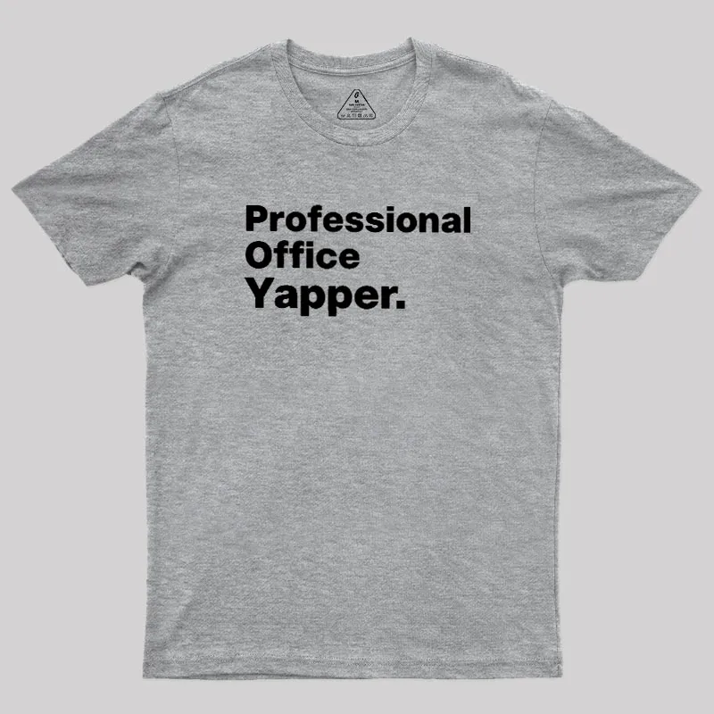Professional Office Yapper Geek T-Shirt - Image 4
