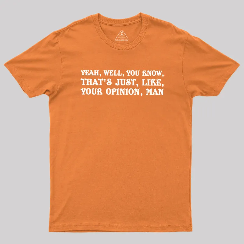 Opinionated Dude Geek T-Shirt - Image 7