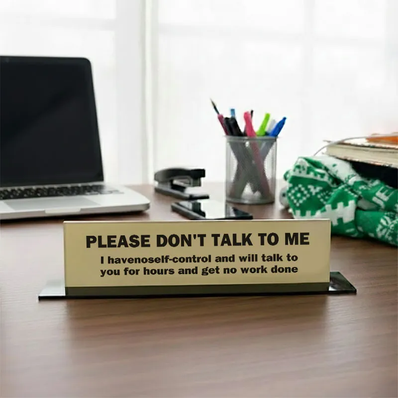 Please Don't Talk To Me Geek Office Desk Plate
