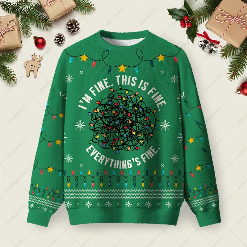 Everything is Fine Green Ugly Christmas Fuzzy Fleece Sweatshirt