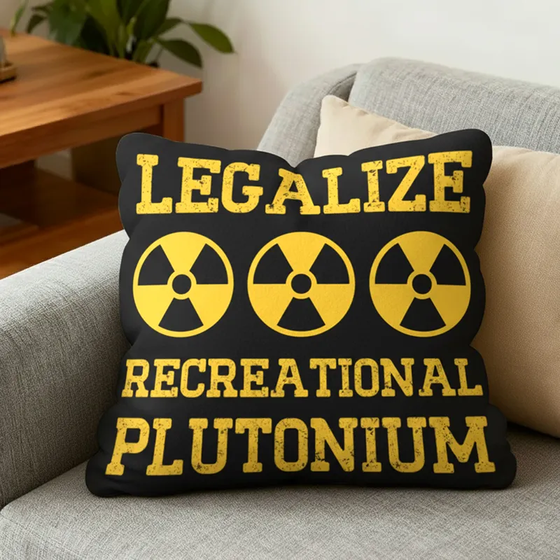 Legalize Recreational Plutonium Geek Pillow