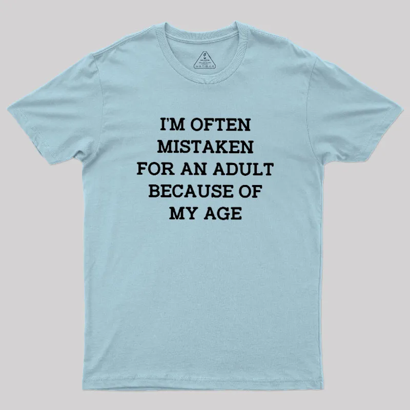 Mistaken For An Adult Geek T-Shirt - Image 10
