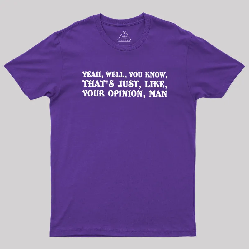 Opinionated Dude Geek T-Shirt - Image 6