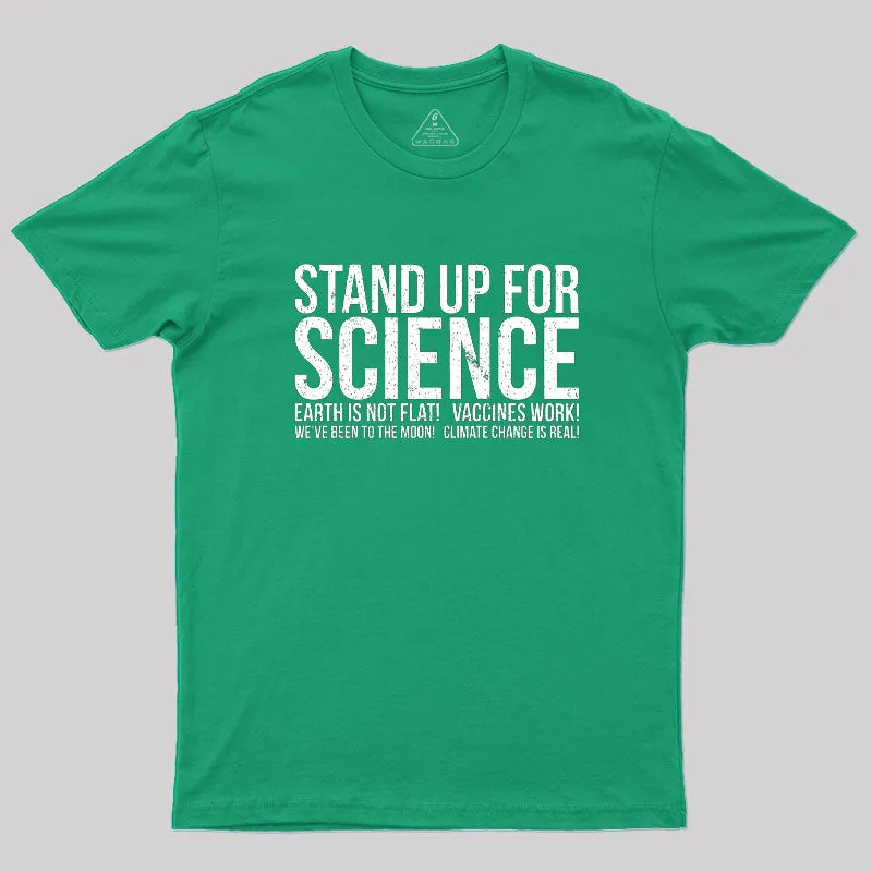 Earth Is Not Flat Stand Up For Science Geek T-Shirt - Image 9