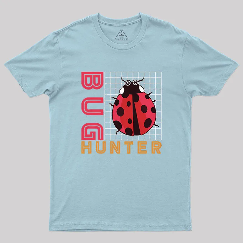 Bug Hunter Geek T-Shirt - Image 6