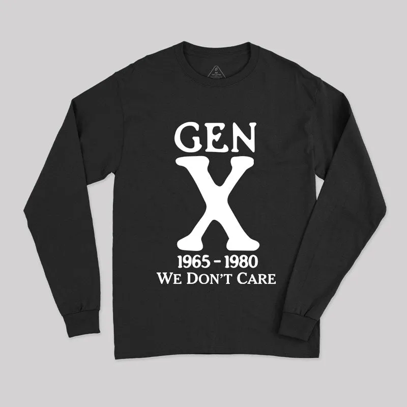 Alternative view of Gen X 1965-1980 We Don't Care Long Sleeve T-Shirt