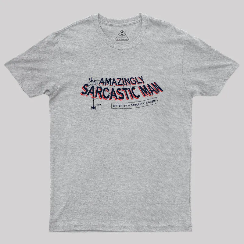 Amazingly Sarcastic Man Geek T-Shirt - Image 5