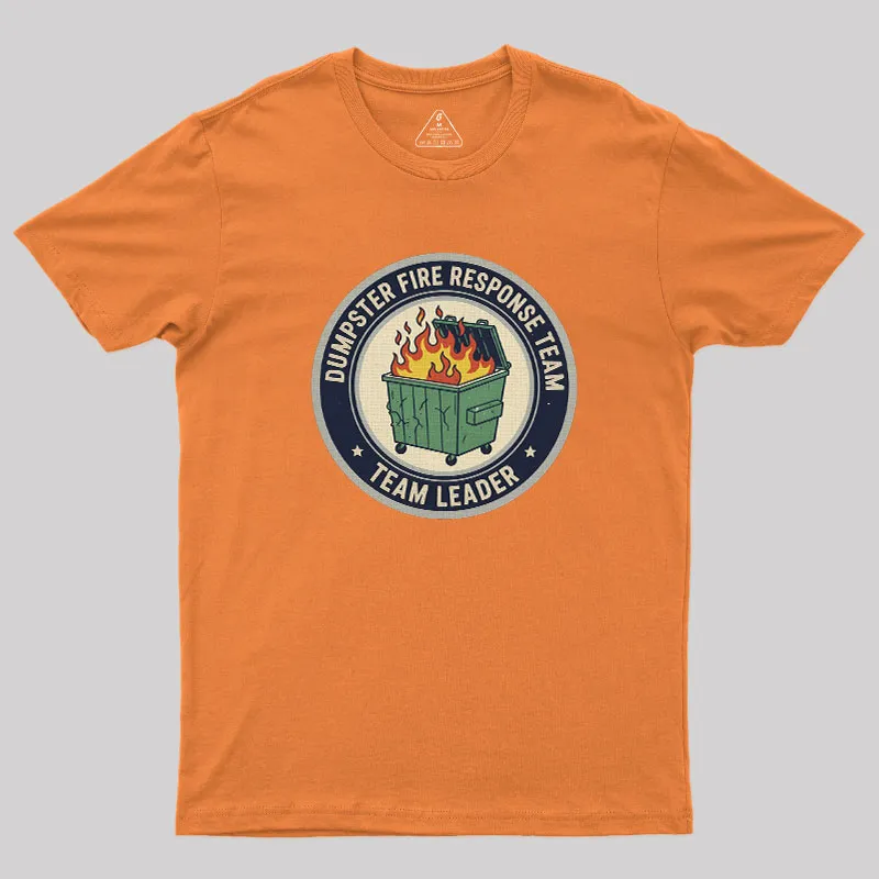 Dumpster Fire Response Team Geek T-Shirt - Image 7