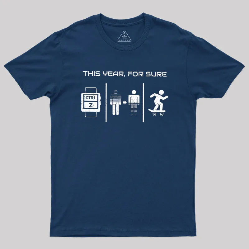This Year For Sure Geek T-Shirt - Image 2