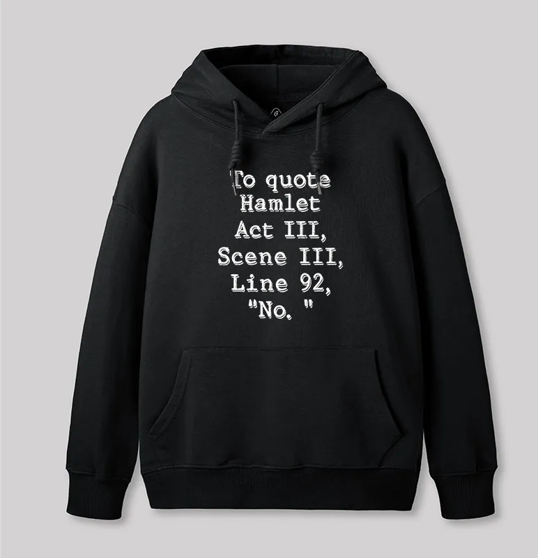 To Quote Hamlet Geek Hoodie