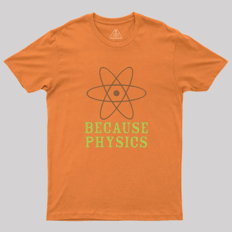 Because Physics Geek T-Shirt - Image 4