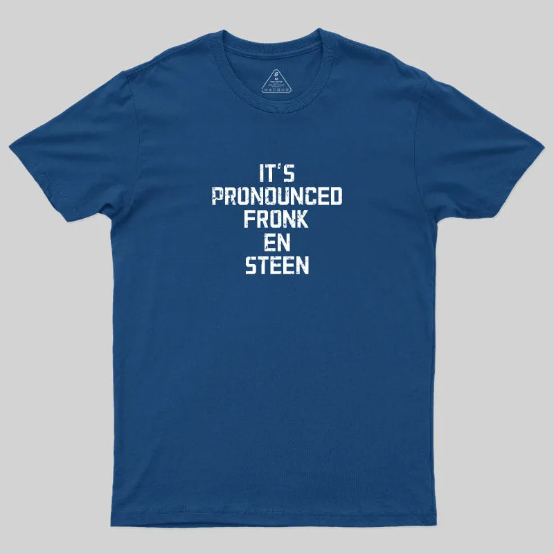 It's Pronounced Fronk En Steen T-Shirt - Image 2