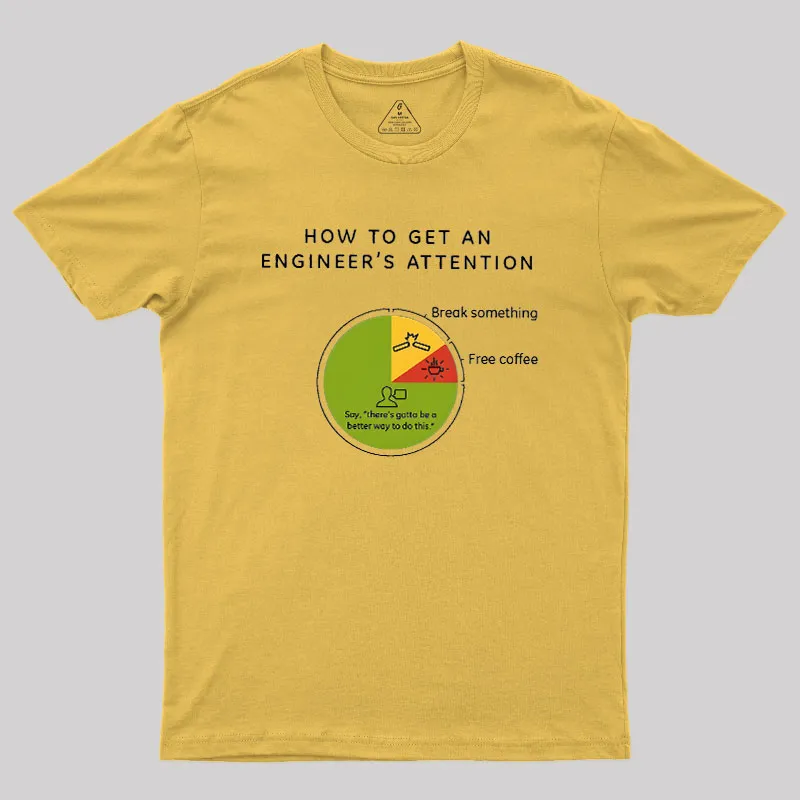 How To Get An Engineers Attention Geek T-Shirt - Image 8