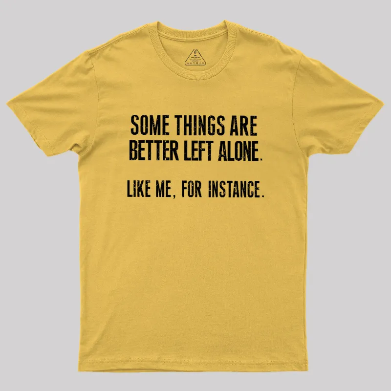 Leave Me Be Geek T-Shirt - Image 8