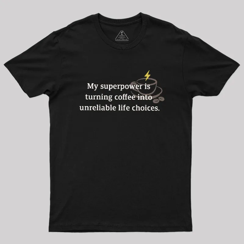 My Superpower Geek T-Shirt